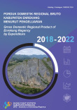 Produk Domestik Regional Bruto Kabupaten Enrekang Menurut Pengeluaran 2018-2022